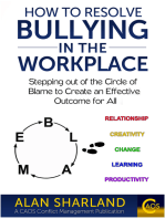 How to Resolve Bullying in the Workplace: Stepping out of the Circle of Blame to Create an Effective Outcome for All