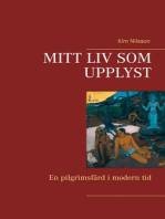 Mitt liv som upplyst: En pilgrimsfärd i modern tid