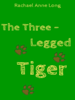The Three~Legged Tiger