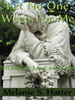 Let No One Weep for Me