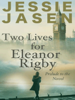 Two Lives for Eleanor Rigby (Prelude to the Novel): Two Lives for Eleanor Rigby, #1