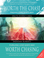 Worth the Chase: Finding Love God's Way (A Woman's Perspective) and Worth Chasing: Pursuing Love God's Way (A Man's Perspective)
