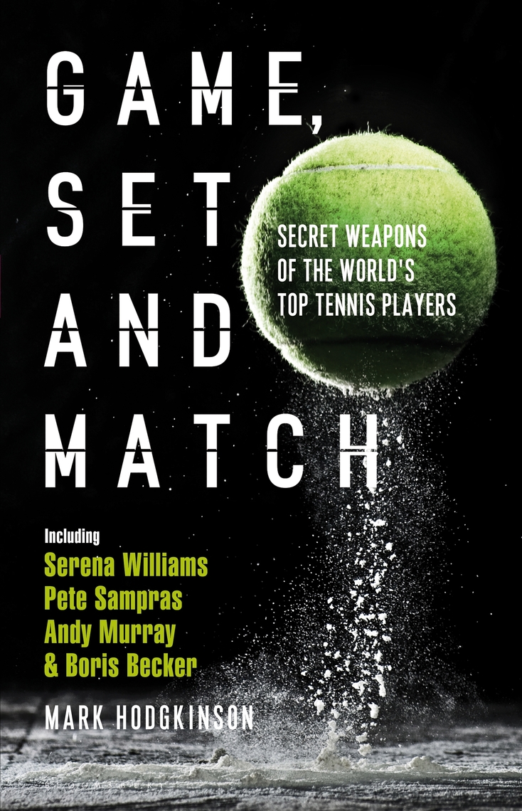 Game, Set and Match by Mark Hodgkinson Book Read Online