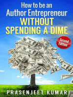 How to be an Author Entrepreneur Without Spending a Dime: Self-Publishing Without Spending a Dime, #1