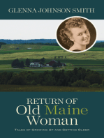 Return of Old Maine Woman: Tales of Growing Up and Getting Older