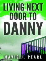 Living Next Door to Danny