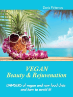 Vegan Beauty & Rejuvenation: Dangers of vegan and raw food diets and how to avoid it!