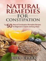 Natural Remedies for Constipation: Top 50 Natural Constipation Remedies Recipes for Beginners in Quick and Easy Steps: Natural Remedies - Natural Remedy - Natural Herbal Remedies - Home Remedies - Alternative Remedies