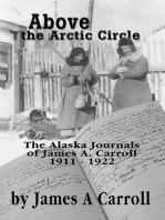 Above the Arctic Circle: The Alaska Journals of James A. Carroll, 1911-1922