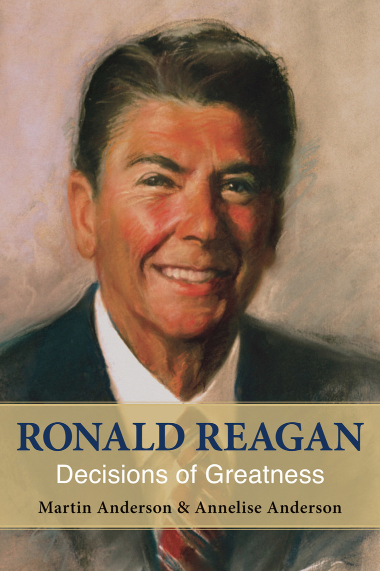 Ronald Reagan by Martin Anderson and Annelise Anderson