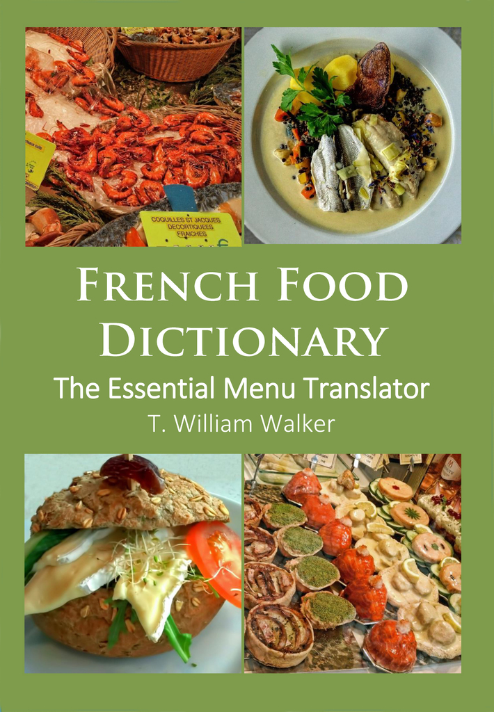 Read French Food Dictionary the Essential Menu Translator Online by T William Walker Books