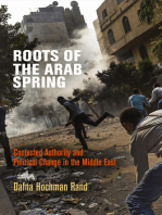 Roots of the Arab Spring: Contested Authority and Political Change in the Middle East