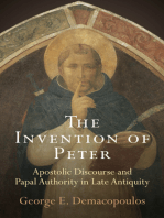 The Invention of Peter: Apostolic Discourse and Papal Authority in Late Antiquity