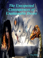 The Unexpected Consequences of Unattainable Desire