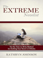 The Extreme Novelist: The No-Time-to-Write Method for Drafting Your Novel: The Extreme Novelist Writes, #1