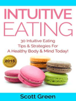 Intuitive Eating: 30 Intuitive Eating Tips & Strategies For A Healthy Body & Mind Today!: The Blokehead Success Series