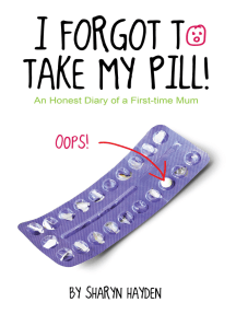 I Forgot To Take My Pill! An Honest Diary Of A First-time Mum by ...