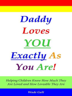 Daddy Loves You Exactly As You Are!