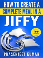 How to Create a Complete Meal in a Jiffy: How To Cook Everything In A Jiffy, #1
