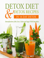 Detox Diet & Detox Recipes in 10 Day Detox: Detoxification of the Liver, Colon and Sugar With Smoothies: Detoxification of the Liver, Colon and Sugar With Smoothies