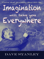 Imagination Will Take You Everywhere: a Novel about Uncertainty, Chaos and Cats