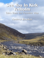 See You In Kirk Yetholm: Tales From The Pennine Way