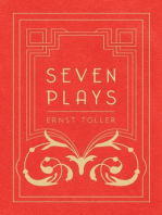 Seven Plays - Comprising, The Machine-Wreckers, Transfiguration, Masses and Man, Hinkemann, Hoppla! Such is Life, The Blind Goddess, Draw the Fires!