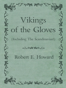 Read Vikings Of The Gloves Including The Scandinavian Online By Robert E Howard Books