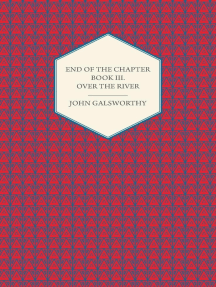 Read End Of The Chapter Book Iii Over The River Online By John Galsworthy Books