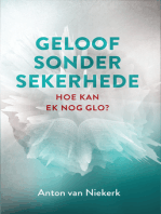 Geloof sonder sekerhede: Hoe kan ek nog glo?