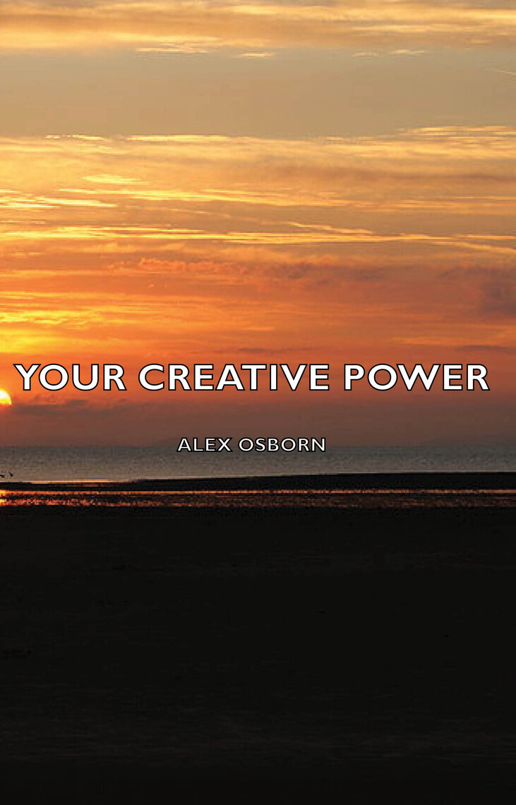Your Creative Power by Alex Osborn (Ebook) Read free for 30 days