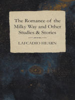 The Romance of the Milky Way and Other Studies & Stories