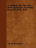 A Memoir On The Life And Character Of Philip Syng Physick, M.D.