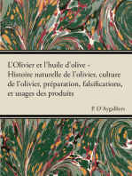 L'Olivier et l'huile d'olive - Histoire naturelle de l'olivier, culture de l'olivier, prÃ©paration, falsifications, et usages des produits