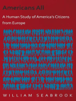 Americans All - A Human Study of America's Citizens from Europe