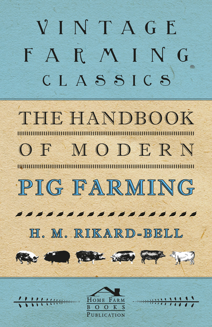 Read The Handbook of Modern Pig Farming Online by H. M. RikardBell