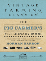 The Pig Farmer's Veterinary Book - A Complete Guide to the Farm Treatment and Control of Pig Diseases