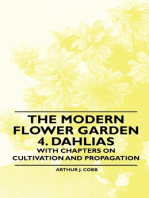 The Modern Flower Garden 4. Dahlias - With Chapters on Cultivation and Propagation