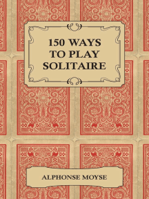 150 Ways to Play Solitaire - Complete with Layouts for Playing