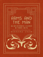 Arms and the Man - An Anti-Romantic Comedy in Three Acts