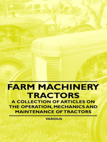 Farm Machinery - Tractors - A Collection of Articles on the Operation ...