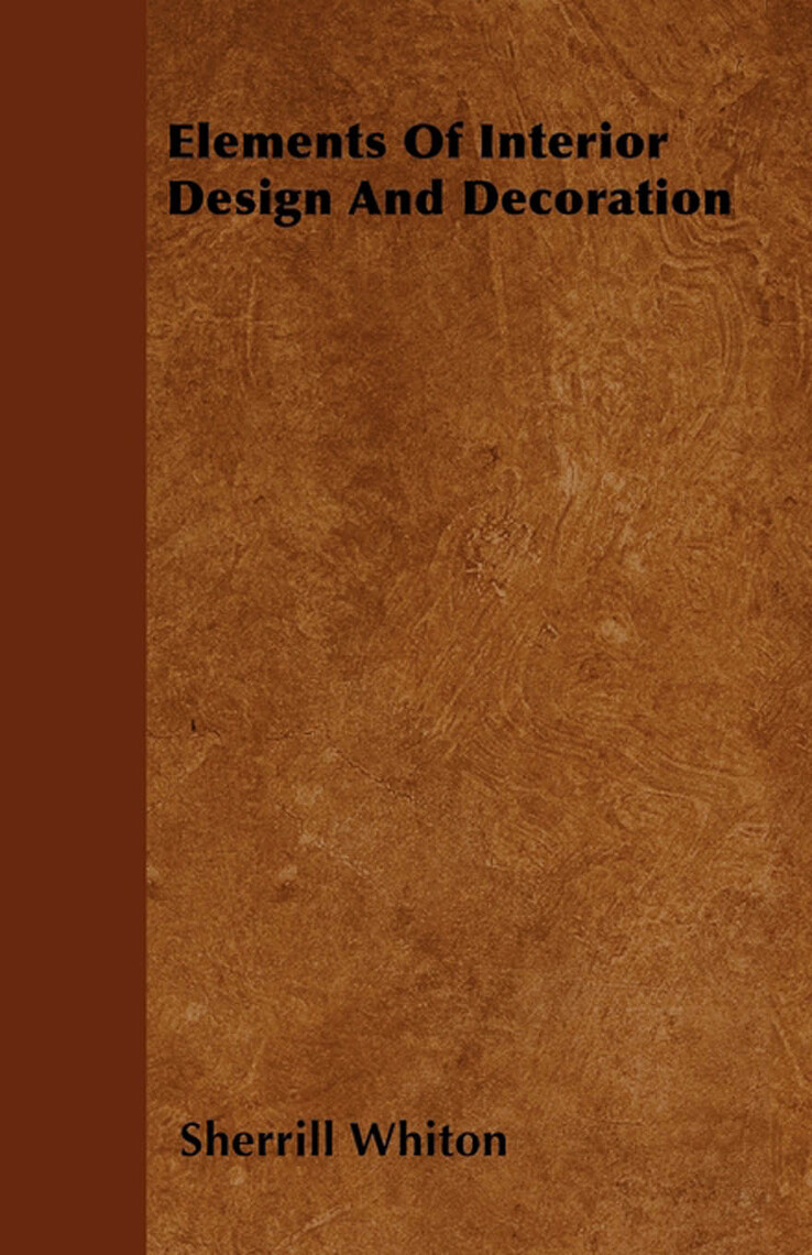 Elements Of Interior Design And Decoration by Sherrill Whiton (Ebook ...