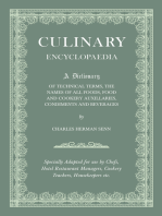 Culinary Encyclopaedia: A Dictionary of Technical Terms, the Names of All Foods, Food and Cookery Auxillaries, Condiments and Beverages - Specially Adapted for use by Chefs, Hotel Restaurant Managers, Cookery Teachers, Housekeepers etc.