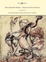 The Rainbow Book - Tales of Fun & Fancy - Illustrated by Arthur Rackham, Hugh Thompson, Bernard Partridge, Lewis Baumer, Harry Rountree, C. Wilhelm