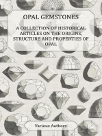 Opal Gemstones - A Collection of Historical Articles on the Origins, Structure and Properties of Opal