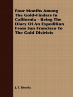 Four Months Among The Gold-Finders In California - Being The Diary Of An Expedition From San Francisco To The Gold Districts