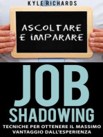 Job Shadowing Tecniche per Ottenere il Massimo Vantaggio dall'Esperienza