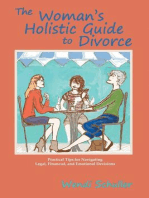 The Woman's Holistic Guide to Divorce: Simple, Practical, and Light-Hearted Tips for Navigating the Treacherous Waters of Going Your Separate Way