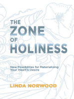 The Zone of Holiness: New Possibilities for Materializing Your Heart's Desire