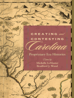 Creating and Contesting Carolina: Proprietary Era Histories
